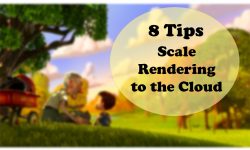 8 Tips for Scaling Rendering to the Cloud